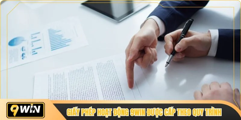 Giấy phép hoạt động 9WIN được cấp theo quy trình chuẩn