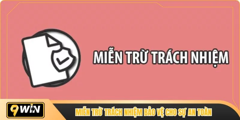 Miễn trừ trách nhiệm bảo vệ cho sự an toàn của hội viên
